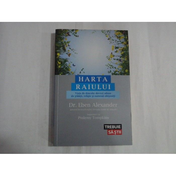 HARTA RAIULUI  -  DR. EBEN ALEXANDER